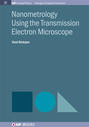 Nanometrology Using the Transmission Electron Microscope