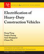 Electrification of Heavy-Duty Construction Vehicles