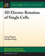 3D Electro-Rotation of Single Cells