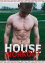 House Workout