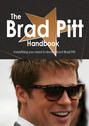 The Brad Pitt Handbook - Everything you need to know about Brad Pitt