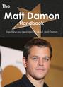 The Matt Damon Handbook - Everything you need to know about Matt Damon