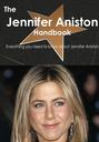 The Jennifer Aniston Handbook - Everything you need to know about Jennifer Aniston