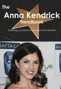 The Anna Kendrick Handbook - Everything you need to know about Anna Kendrick