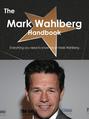 The Mark Wahlberg Handbook - Everything you need to know about Mark Wahlberg
