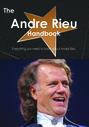 The Andre Rieu Handbook - Everything you need to know about Andre Rieu