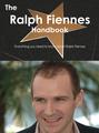 The Ralph Fiennes Handbook - Everything you need to know about Ralph Fiennes