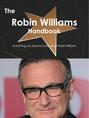 The Robin Williams Handbook - Everything you need to know about Robin Williams