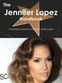 The Jennifer Lopez Handbook - Everything you need to know about Jennifer Lopez