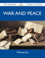 War and Peace - The Original Classic Edition