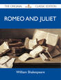 Romeo And Juliet - The Original Classic Edition