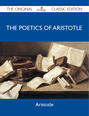 The Poetics of Aristotle - The Original Classic Edition