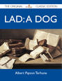 Lad: A Dog - The Original Classic Edition