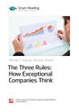 Краткое содержание книги: Три правила выдающихся компаний / The Three Rules: How Exceptional Companies Think. Майкл Рейнор, Мумтаз Ахмед