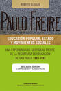 Paulo Freire: educación popular, Estado y movimientos sociales