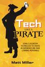 Tech Like a PIRATE