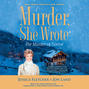 The Murder of Twelve - Murder She Wrote, Book 51 (Unabridged)