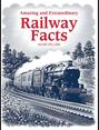 Amazing & Extraordinary Railway Facts