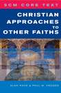 SCM Core Text Christian Approaches to Other Faiths