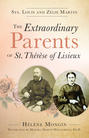 The Extraordinary Parents of St. Thérèse of Lisieux