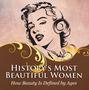History's Most Beautiful Women: How Beauty Is Defined by Ages
