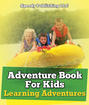 Adventure Book For Kids: Learning Adventures