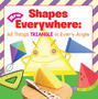 Shapes Are Everywhere: All Things Triangle in Every Angle