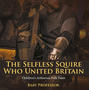 The Selfless Squire Who United Britain | Children's Arthurian Folk Tales