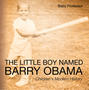 The Little Boy Named Barry Obama | Children's Modern History