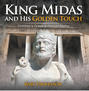King Midas and His Golden Touch-Children's Greek & Roman Myths