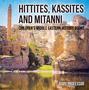 Hittites, Kassites and Mitanni | Children's Middle Eastern History Books