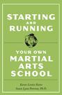 Starting and Running Your Own Martial Arts School