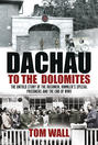 Dachau to Dolomites
