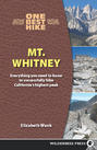 One Best Hike: Mt. Whitney