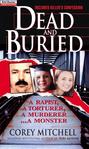 Dead And Buried: A True Story Of Serial Rape And Murder