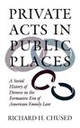 Private Acts in Public Places