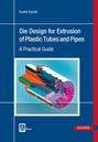 Die Design for Extrusion of Pipes and Tubes