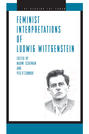 Feminist Interpretations of Ludwig Wittgenstein