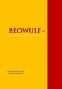 BEOWULF - AN ANGLO-SAXON EPIC POEM