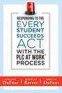 Responding to the Every Student Succeeds Act With the PLC at Work ™ Process