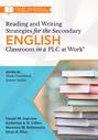 Reading and Writing Strategies for the Secondary English Classroom in a PLC at Work®