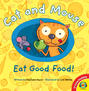 Cat and Mouse Eat Good Food!