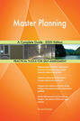 Master Planning A Complete Guide - 2020 Edition
