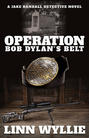 Operation Bob Dylan’s Belt
