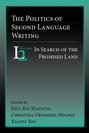 Politics of Second Language Writing, The