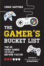 The Gamer's Bucket List