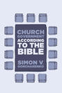 Church Government According to the Bible
