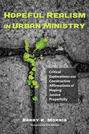 Hopeful Realism in Urban Ministry