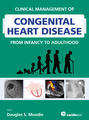 Clinical Management of Congenital Heart Disease from Infancy to Adulthood