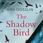 The Shadow Bird (Unabridged)